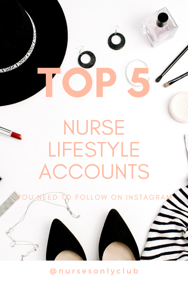 5 Nurse Lifestyle Accounts you NEED to follow
